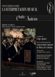 Dentro del ciclo Santa Cantalina Classics, la Interpretación Musical, tendrá lugar una charla-audición a cargo de Felipe Aguirre y será el próximo 25 de octubre a las 11:00h en el Santa Catalina Royal Hideway Hotel, el estreno en España de la Missa Brevis Encinesdorf del compositor Gonzalo Díaz Yerro. Como intérpretes tendremos a estudiantes del Conservatorio Superior de Música de Canarias, Coro del CSMC, Nauzet Mederos e Iván Brito Medina al piano y la dirección correrá a cargo de Ulrika Törnros.