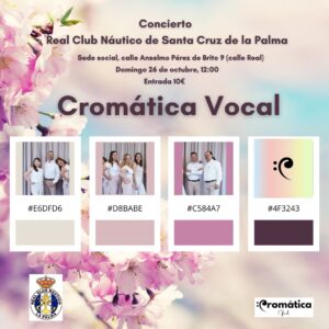 El concierto del grupo Cromática Vocal se celebrará el domingo 26 de octubre a las 12:00 horas en el Real Club Náutico de Santa Cruz de la Palma, ubicado en la calle Anselmo Pérez de Brito 9 (calle Real), con entrada a 10€.
