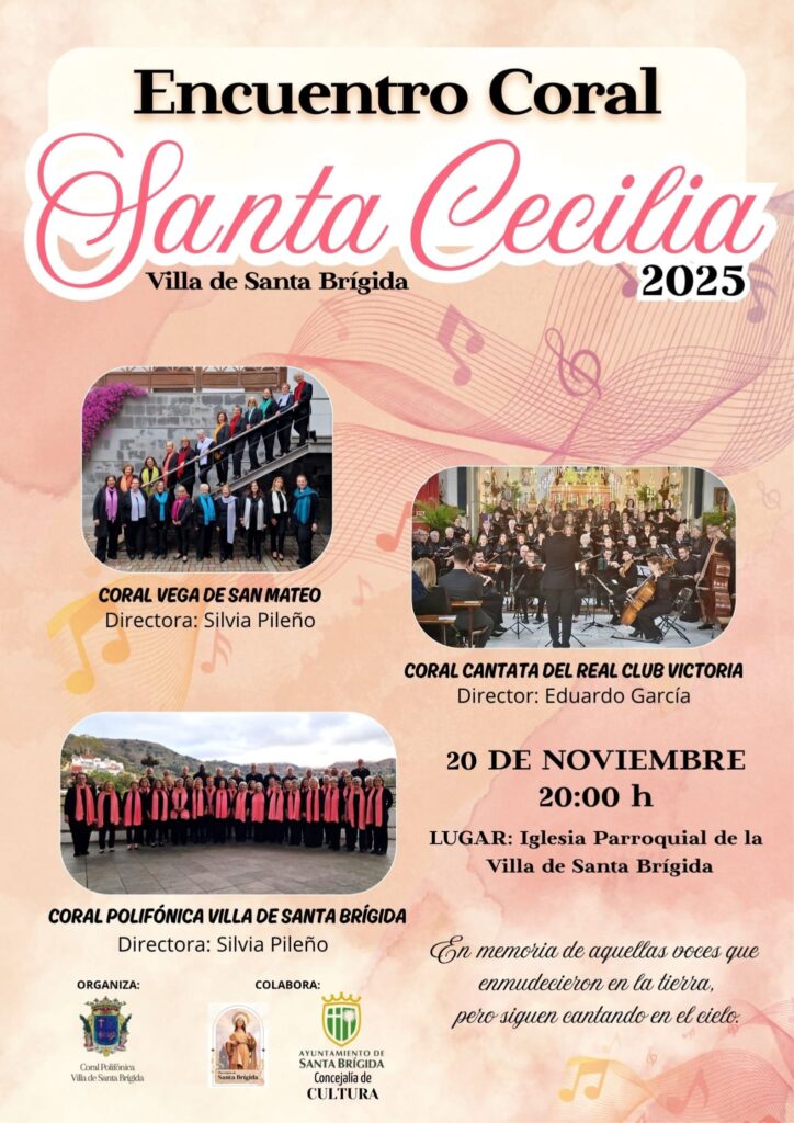 La Villa de Santa Brígida acogerá el próximo 20 de noviembre, a las 20:00 horas, el tradicional Encuentro Coral Santa Cecilia, una cita musical que reunirá a tres destacados coros de la isla en la Iglesia Parroquial de la localidad