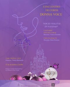 La Parroquia de Santa María del Pino será escenario el próximo jueves 12 de diciembre, a las 20:00 horas, del I Encuentro de Coros Donna Voce. Bajo el lema “Voces violetas en Navidad”, el evento reunirá a tres destacadas agrupaciones corales dirigidas por mujeres: Cantares Estudio Coral, bajo la batuta de Vanesa González; Chelys Odalys, dirigida por Maite Robaina; y el coro anfitrión Donna Voce, bajo la dirección de Narmis Hernández.
