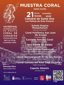 El viernes 21 de noviembre de 2025, la Catedral de Santa Ana de Las Palmas de Gran Canaria será escenario de la Muestra Coral Santa Cecilia, uno de los eventos más destacados de la VIII edición del Festival Internacional de Música Coral de Canarias. La cita arrancará a las 19:00 horas con entrada libre hasta completar aforo, invitando a toda la ciudadanía a disfrutar de una velada musical dedicada a la festividad de Santa Cecilia.