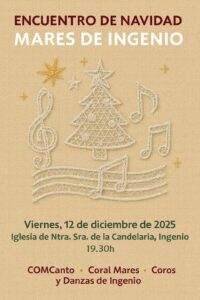 La Iglesia de Nuestra Señora de la Candelaria, en Ingenio, acogerá el próximo viernes 12 de diciembre de 2025 el Encuentro de Navidad “Mares de Ingenio”, una velada musical que comenzará a las 19:30 horas. El acto propone un espacio de convivencia artística en torno a los cantos navideños, con un programa pensado para celebrar el inicio de las fiestas en el municipio.​