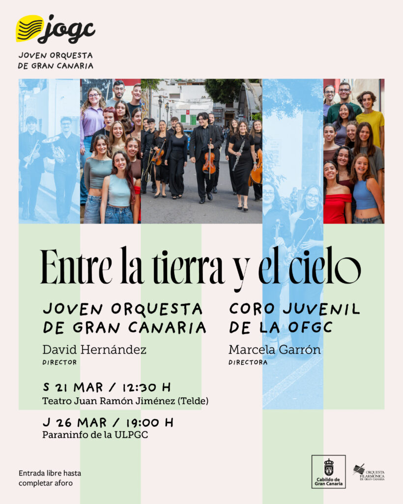 El Coro Juvenil de la Orquesta Filarmónica de Gran Canaria (OFGC), bajo la dirección de Marcela Garrón, protagonizará el concierto “Entre la tierra y el cielo” este sábado 21 de marzo a las 12:30 horas en el Teatro Juan Ramón JIménez de Telde, junto a la Joven Orquesta de Gran Canaria dirigida por David Hernández. Este evento gratuito hasta completar aforo destaca el talento emergente de las nuevas generaciones musicales grancanarias, con el coro juvenil como eje central que une voces frescas en un diálogo armónico entre orquesta y canto. También el jueves 26 de marzo a las 19:00h repetirá el programa en el Paraninfo de la Universidad de Las Palmas de Gran Canaria.