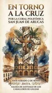 La Iglesia de Santiago de los Caballeros de Gáldar acogerá este sábado 2 de mayo a las 20:15 horas el concierto “En torno a la Cruz”, protagonizado por la Coral Polifónica San Juan de Arucas. El evento propone una velada musical con una fuerte carga simbólica y estética, en un entorno patrimonial de especial relevancia. La cita une música y tradición en torno a la cruz como elemento central del cartel, con una propuesta coral pensada para el público local y para quienes deseen disfrutar de una actuación en un espacio emblemático del casco histórico galdense.