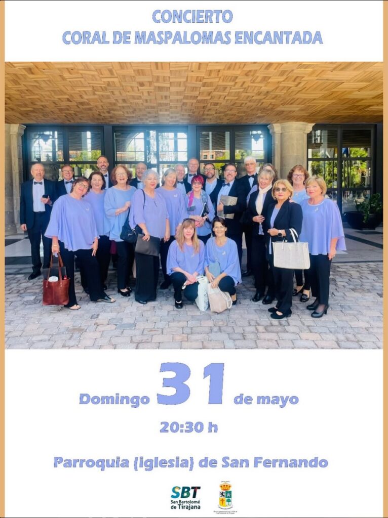 El concierto de la Coral Maspalomas Encantada tendrá lugar el domingo 31 de mayo como parte de las Fiestas de San Fernando. El evento, con el lema "La Coral canta a Canarias", se celebrará en la Parroquia de San Fernando (Iglesia).Puedes consultar la programación completa y los horarios exactos de las celebraciones patronales a través del Programa de las Fiestas de San Fernando proporcionado por el Ayuntamiento de San Bartolomé de Tirajana.PROGRAMA SAN FERNANDO 2026.cdr18 may 2026 — EN HONOR A. Fernando. 2026. Saluda del. Alcalde. Las Fiestas de San Fernando de Maspalomas 2026 ya están aquí. Sus actos conmemora...San Bartolomé de Tirajana