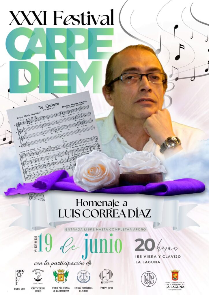 El próximo viernes 19 de junio, a las 20:00 horas, el Salón de Actos del IES Viera y Clavijo (La Laguna) acogerá una nueva edición del Festival Carpe Diem, que este año alcanza su XXXI aniversario y se dedicará a la memoria de su fundador y director durante treinta y dos años, Luis Correa Díaz.